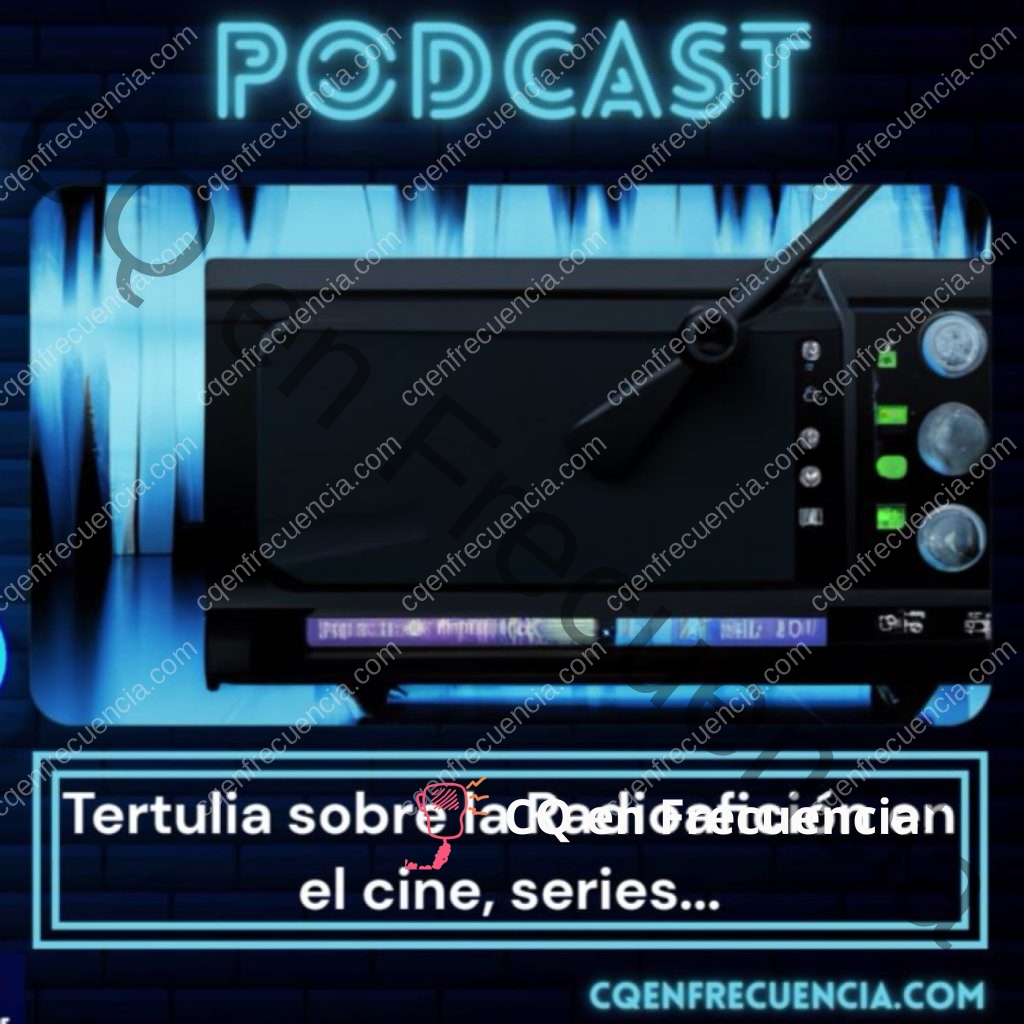 EP46 – La Radioafición en el Cine (Tertulia)