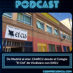 CQ en Frecuencia Podcast - Episodio 55, de Madrid al eter, EA4RCU en colegio el Cid de Vicálvaro con EA1ZJ