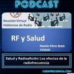 Episodio 56 Salud y Radioafición: Los efectos de la radiofrecuencia