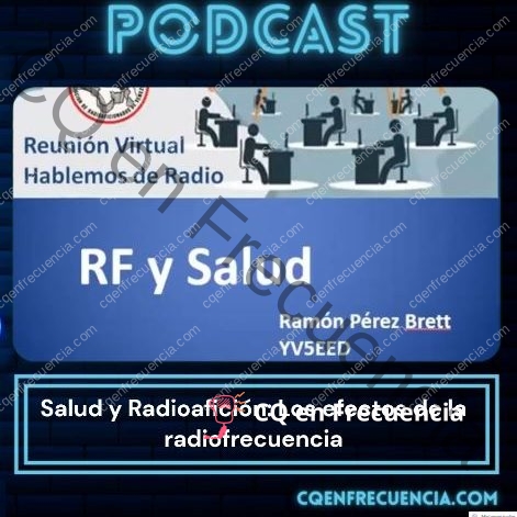 EP56 – Salud y Radioafición: Los efectos de la radiofrecuencia