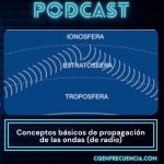 Episodio 79 CQ en Frecuencia Conceptos básicos de propagacion de radio