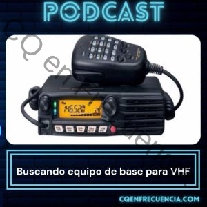 EP90 - Buscando equipo de base para VHF (2m)