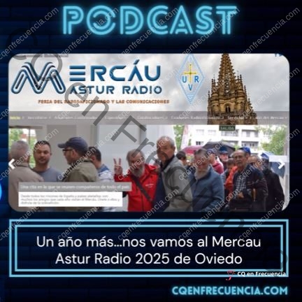 109 - Un año más...al Mercau Astur Radio 2025 de Oviedo 4 mercau astur radio 2025 oviedo