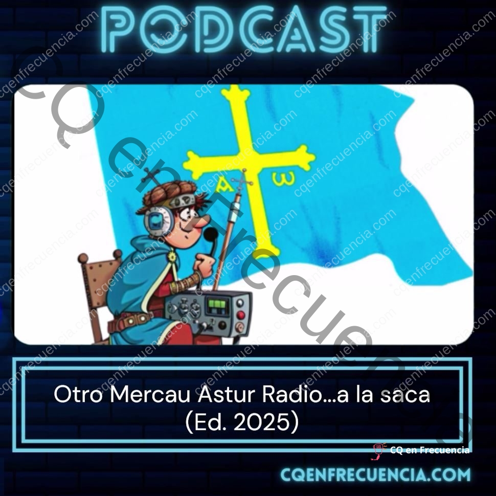 114 – Otro Mercau Astur Radio…a la saca (Ed. 2025)