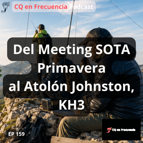 159 – Del Meeting SOTA Primavera al Atolón Johnston, KH3
