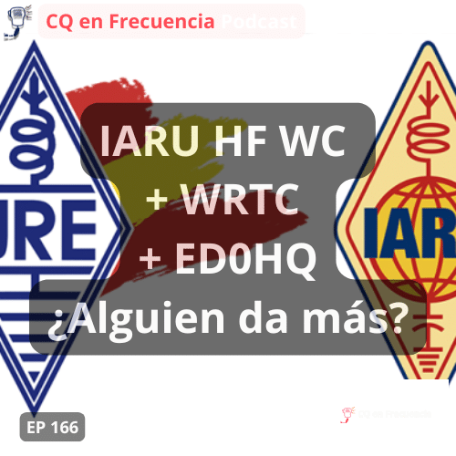 166 – IARU HF WC + WRTC + ED0HQ ¿Alguien da más? episode artwork