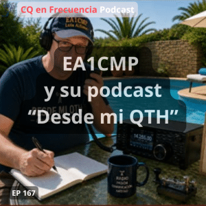 167 - EA1CMP y su podcast