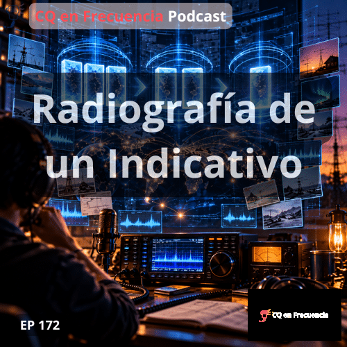 172 – Radiografía de un Indicativo
